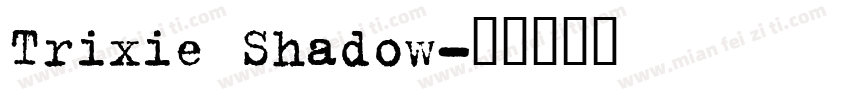 Trixie Shadow字体转换